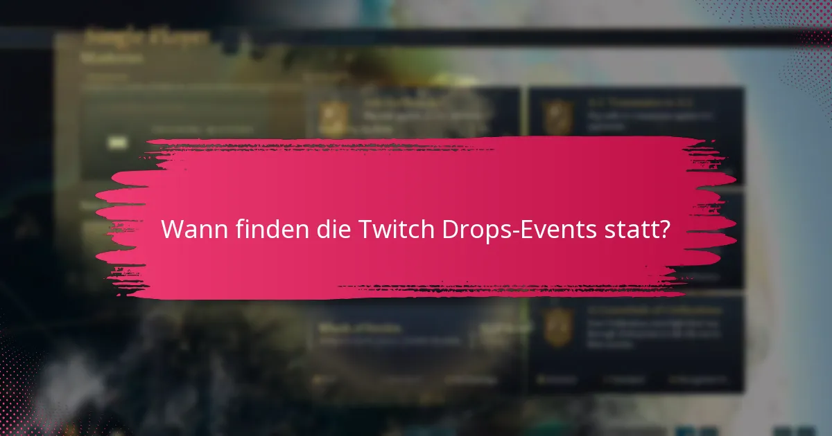 Welche Streams nehmen an den kommenden Twitch Drops-Events teil?