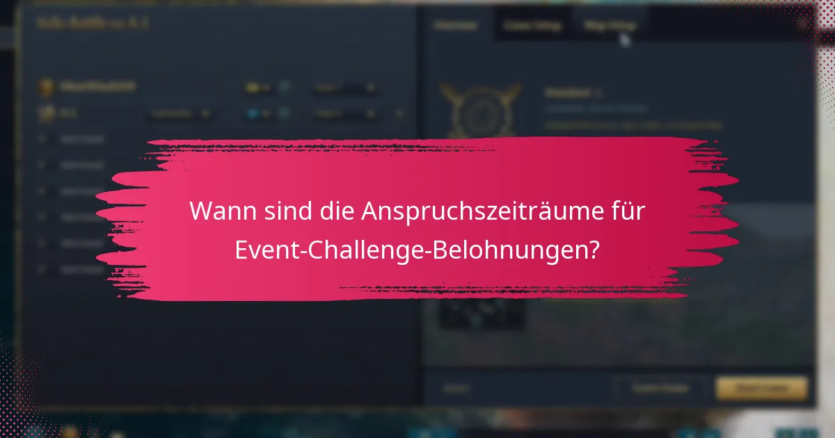 Wann sind die Anspruchszeiträume für Event-Challenge-Belohnungen?