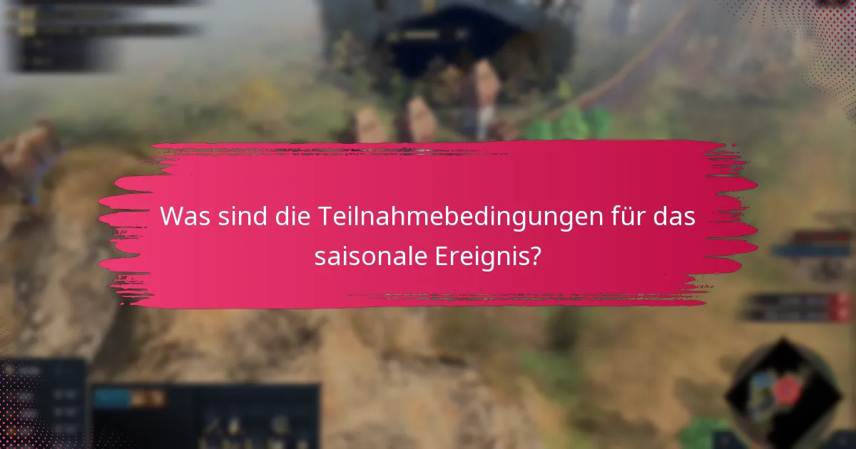 Welche exklusiven Gegenstände können die Spieler während des saisonalen Ereignisses verdienen?