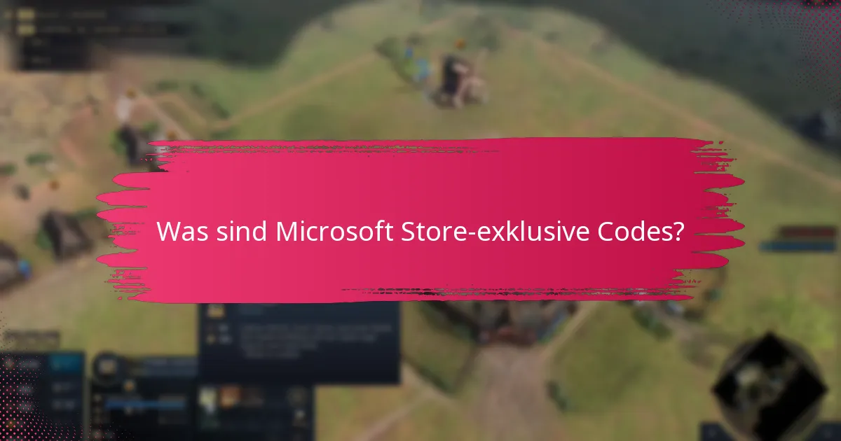 Wie kann ich Microsoft Store-exklusive Codes einlösen?