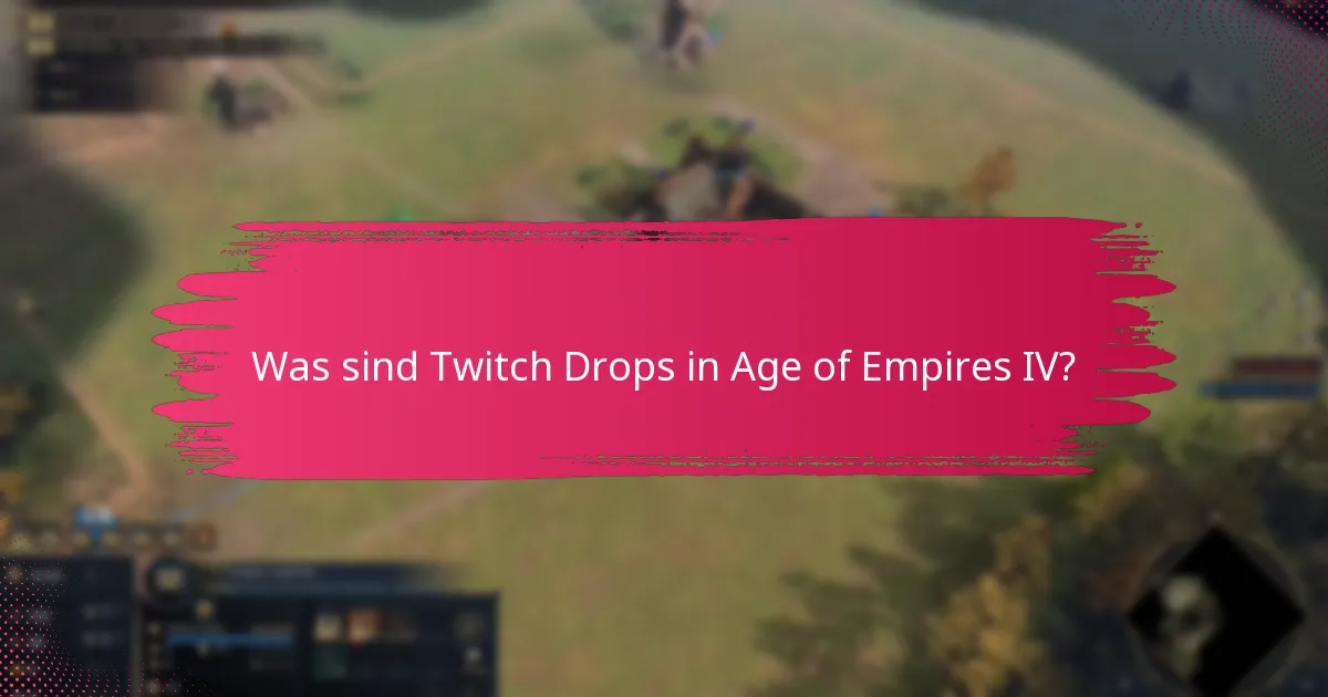 Wie funktionieren Twitch Drops für Age of Empires IV?