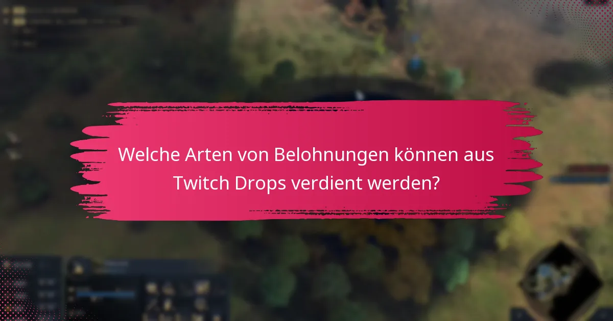 Wie lange dauern Twitch Drops-Events?