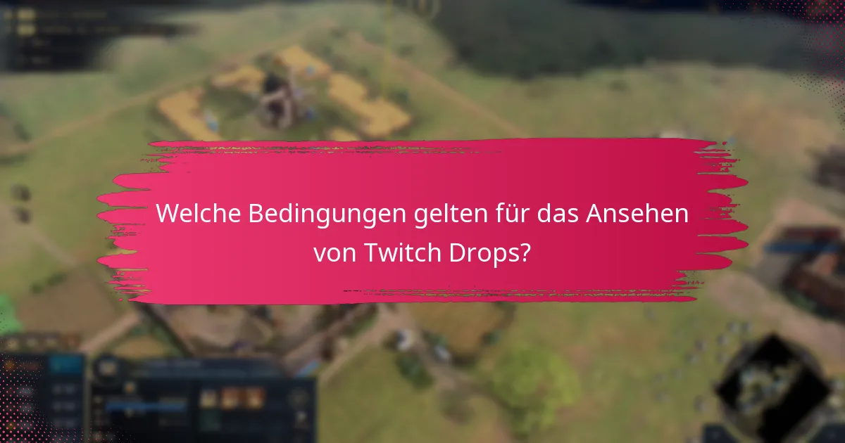 Welche regionalen Einschränkungen gelten für Twitch Drops?