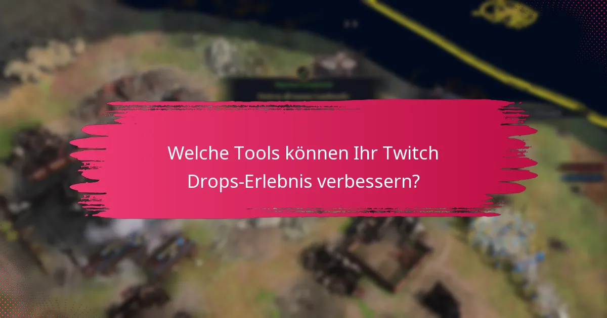 Welche Unterstützungsressourcen stehen für Probleme mit Twitch Drops zur Verfügung?