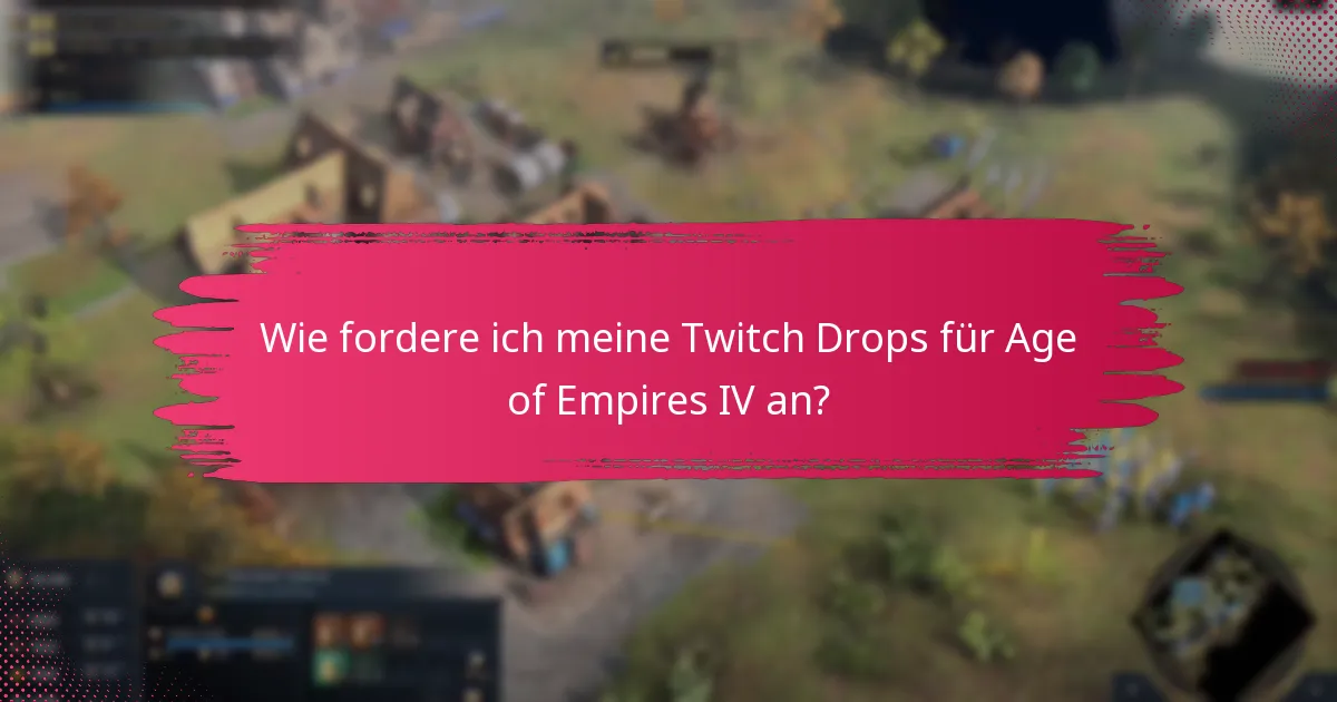 Wie vergleichen sich Twitch Drops für Age of Empires IV mit anderen Spielen?