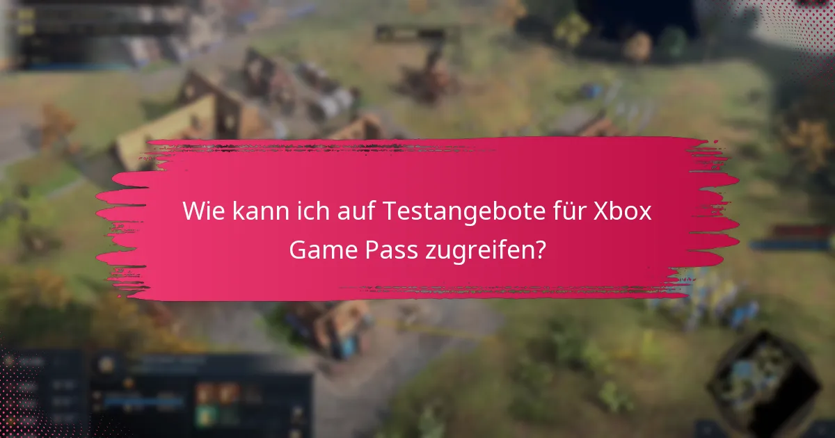 Wie richte ich mein Xbox-Konto für Game Pass ein?